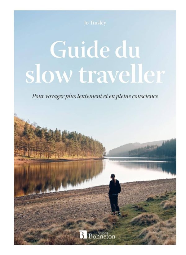 Practical Guide - Slow Traveler s Guide: To travel more slowly and mindfully | Bonneton Cheap